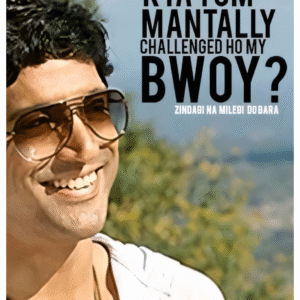 Kya Tum Mentally Challenged Ho, My Bwoy? | BW106